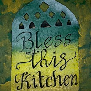 Bless this Kitchen