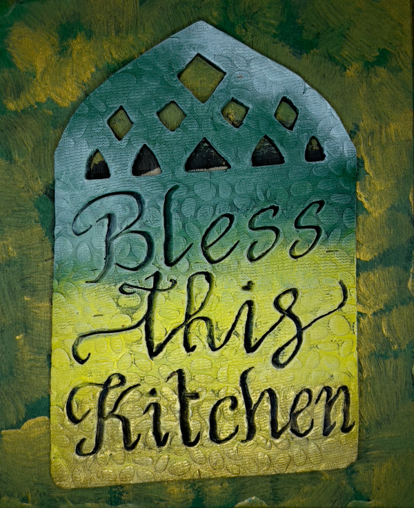 Bless this Kitchen