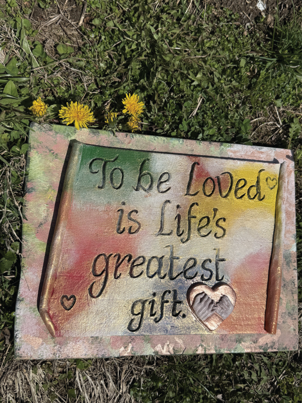 To be loved is Life's greatest gift