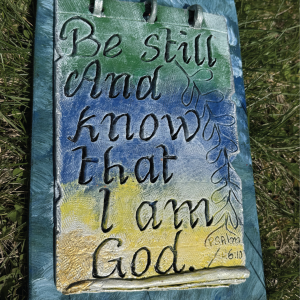 Be still and know that I am God